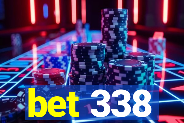 bet 338